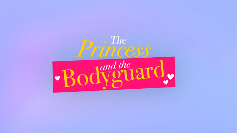 Die Prinzessin und ihr Bodyguard
