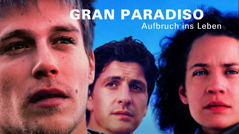 Gran Paradiso - Aufbruch ins Leben