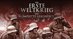 Der Erste Weltkrieg - Die komplette Geschichte