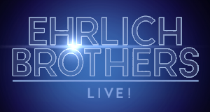 Ehrlich Brothers live!